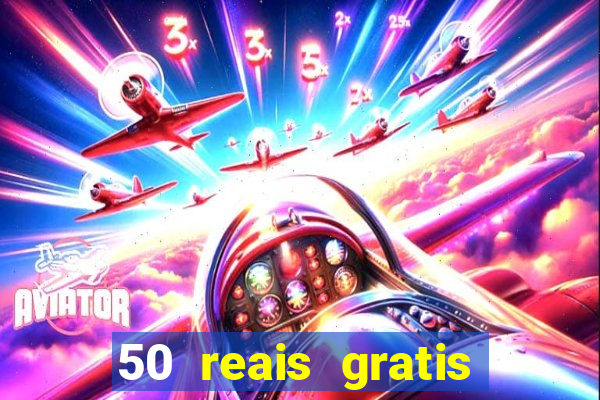 50 reais gratis para apostar